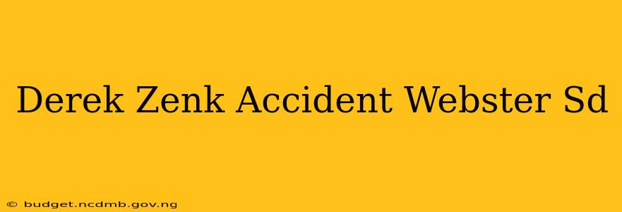 Derek Zenk Accident Webster Sd