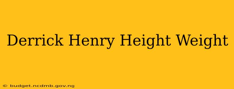 Derrick Henry Height Weight