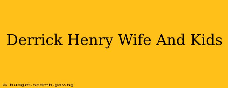 Derrick Henry Wife And Kids