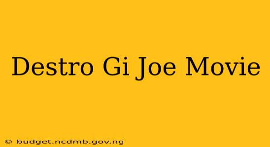 Destro Gi Joe Movie