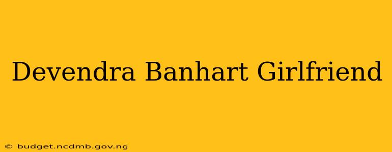 Devendra Banhart Girlfriend