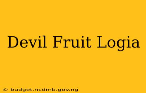 Devil Fruit Logia