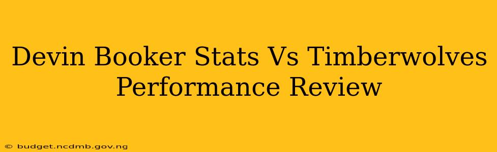 Devin Booker Stats Vs Timberwolves Performance Review