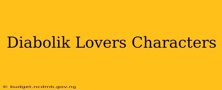 Diabolik Lovers Characters