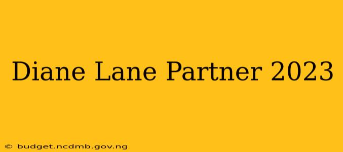 Diane Lane Partner 2023