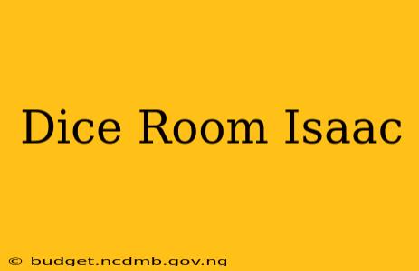 Dice Room Isaac