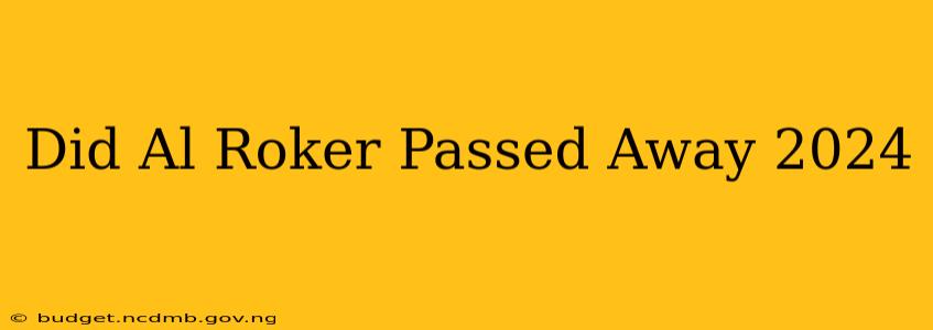 Did Al Roker Passed Away 2024