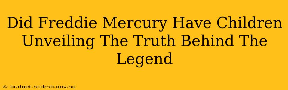 Did Freddie Mercury Have Children Unveiling The Truth Behind The Legend