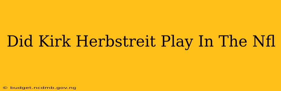 Did Kirk Herbstreit Play In The Nfl