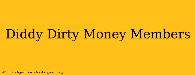 Diddy Dirty Money Members