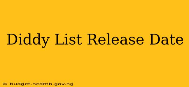 Diddy List Release Date
