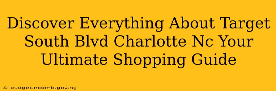 Discover Everything About Target South Blvd Charlotte Nc Your Ultimate Shopping Guide