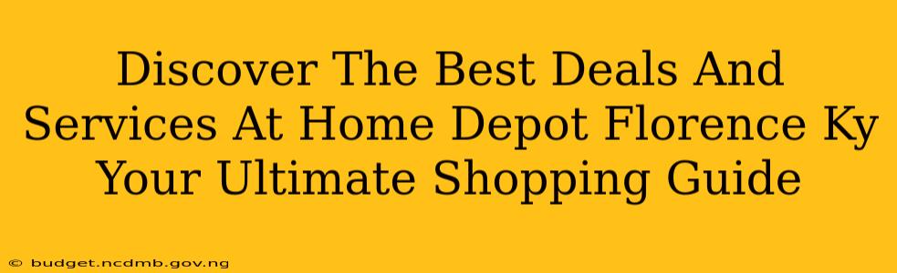 Discover The Best Deals And Services At Home Depot Florence Ky Your Ultimate Shopping Guide