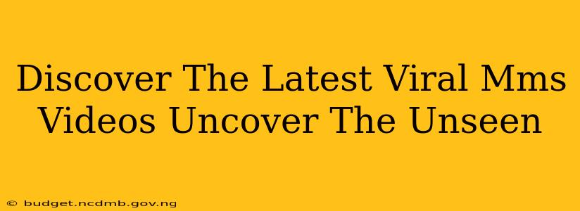 Discover The Latest Viral Mms Videos Uncover The Unseen