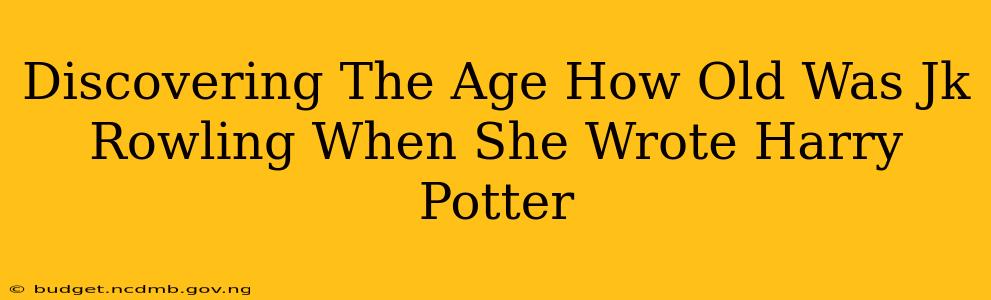 Discovering The Age How Old Was Jk Rowling When She Wrote Harry Potter