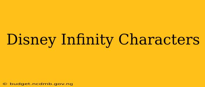 Disney Infinity Characters