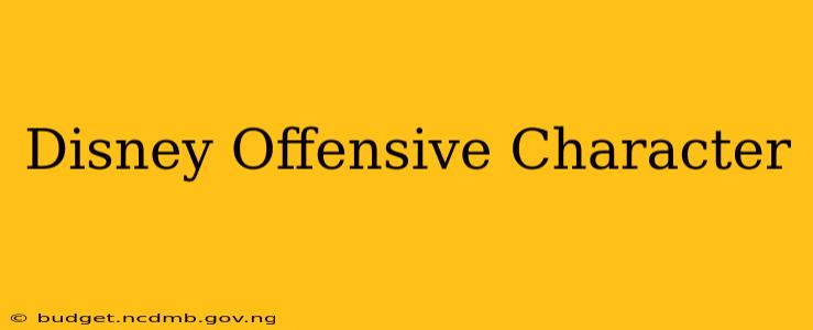 Disney Offensive Character