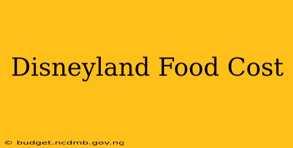 Disneyland Food Cost