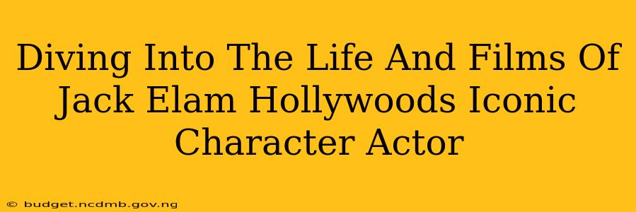 Diving Into The Life And Films Of Jack Elam Hollywoods Iconic Character Actor