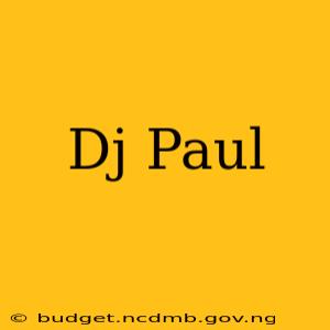 Dj Paul
