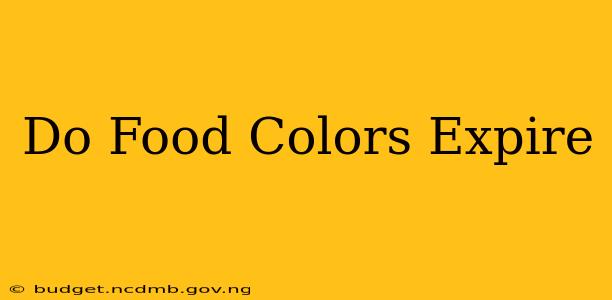 Do Food Colors Expire
