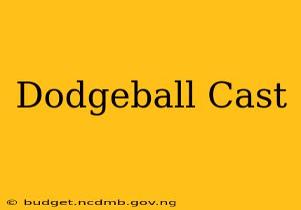 Dodgeball Cast