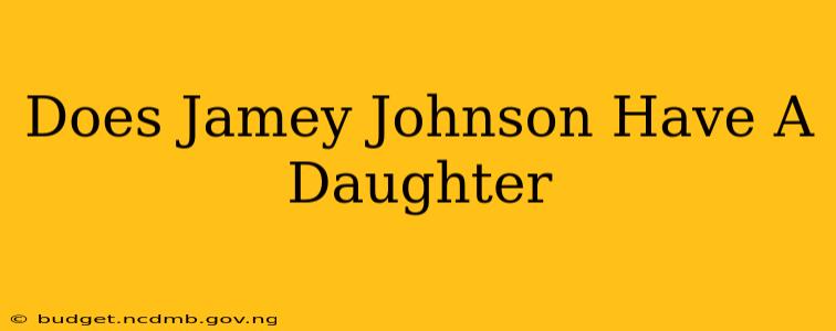 Does Jamey Johnson Have A Daughter