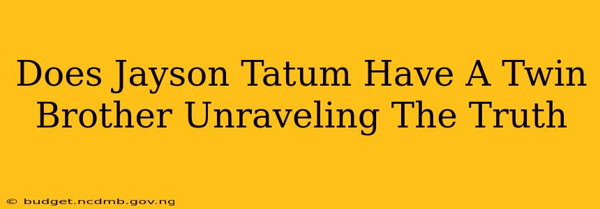 Does Jayson Tatum Have A Twin Brother Unraveling The Truth