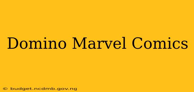 Domino Marvel Comics