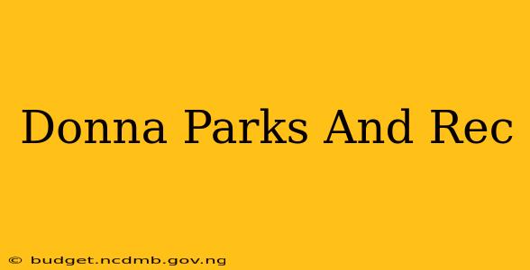 Donna Parks And Rec