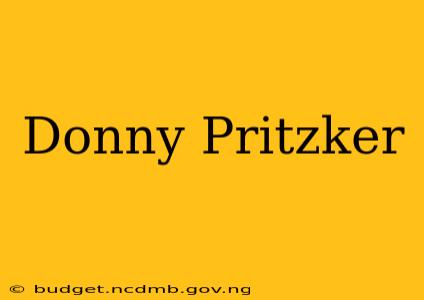 Donny Pritzker
