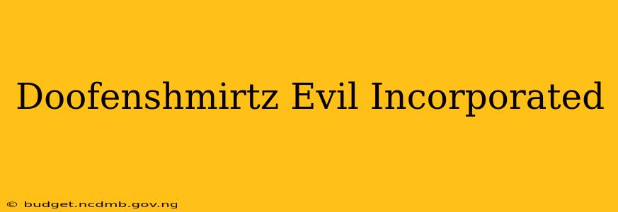 Doofenshmirtz Evil Incorporated