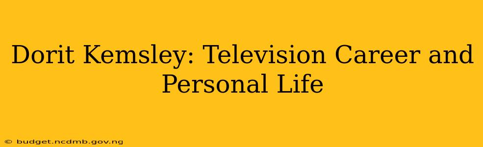 Dorit Kemsley: Television Career and Personal Life