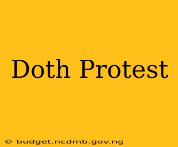 Doth Protest