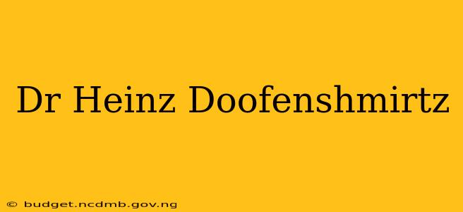 Dr Heinz Doofenshmirtz