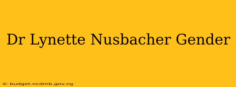Dr Lynette Nusbacher Gender
