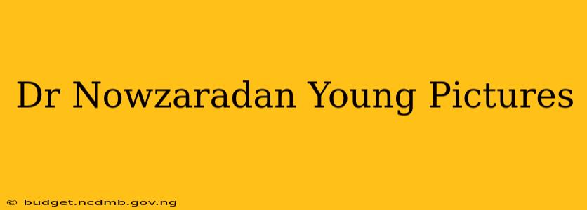 Dr Nowzaradan Young Pictures