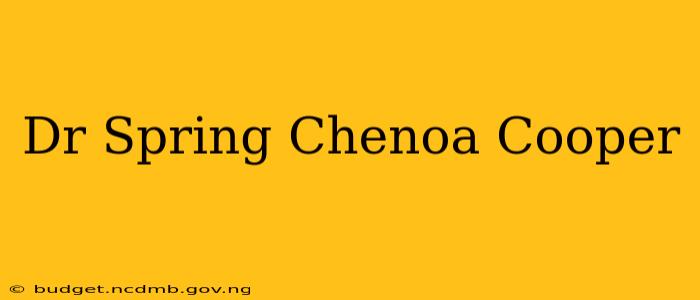 Dr Spring Chenoa Cooper