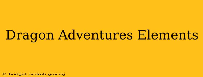 Dragon Adventures Elements