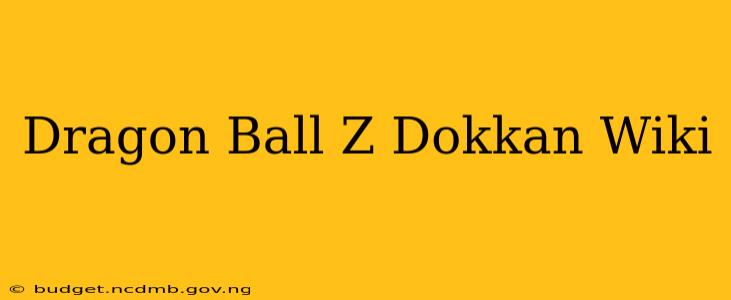 Dragon Ball Z Dokkan Wiki