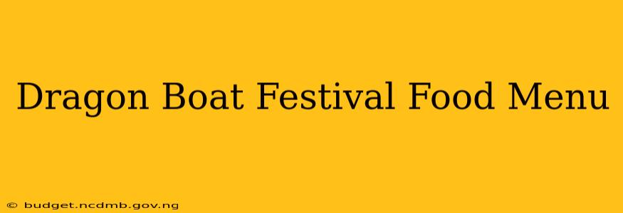 Dragon Boat Festival Food Menu