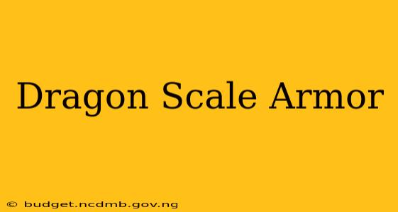 Dragon Scale Armor