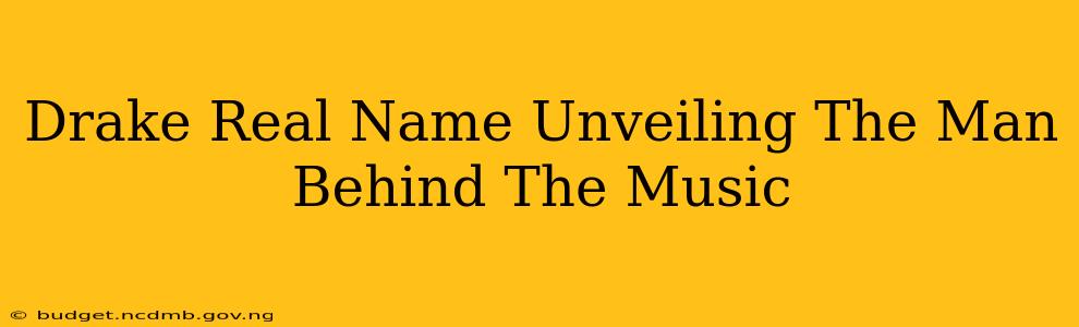 Drake Real Name Unveiling The Man Behind The Music