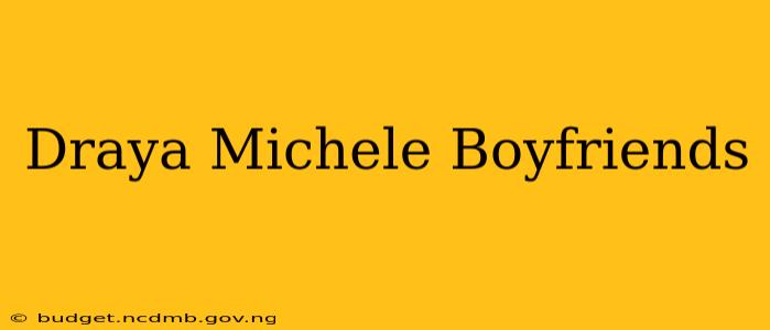 Draya Michele Boyfriends