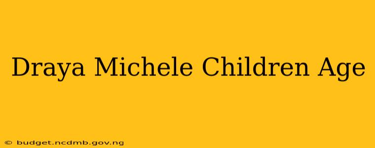 Draya Michele Children Age