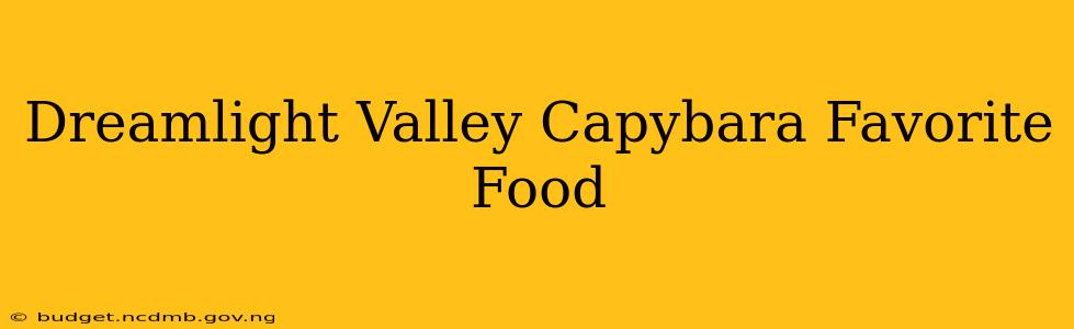 Dreamlight Valley Capybara Favorite Food