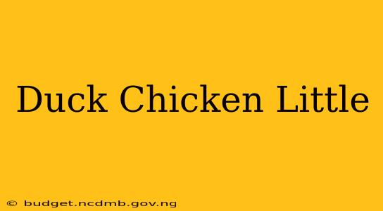 Duck Chicken Little