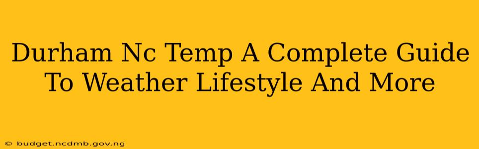 Durham Nc Temp A Complete Guide To Weather Lifestyle And More