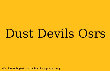 Dust Devils Osrs