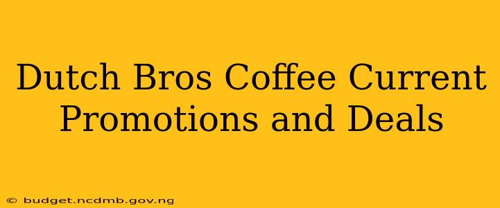 Dutch Bros Coffee Current Promotions and Deals